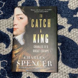 To Catch A King: Charles II's Great Escape